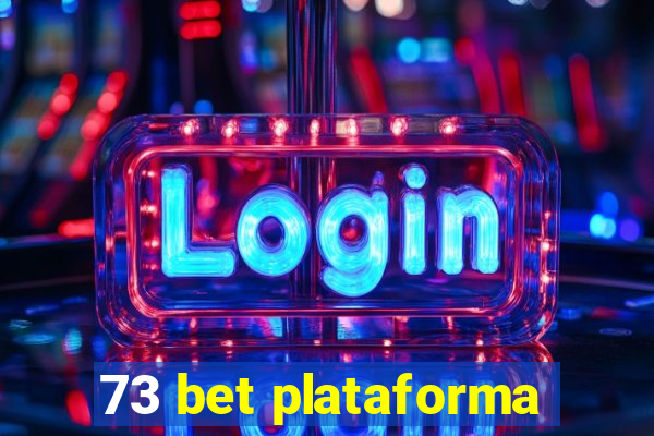 73 bet plataforma